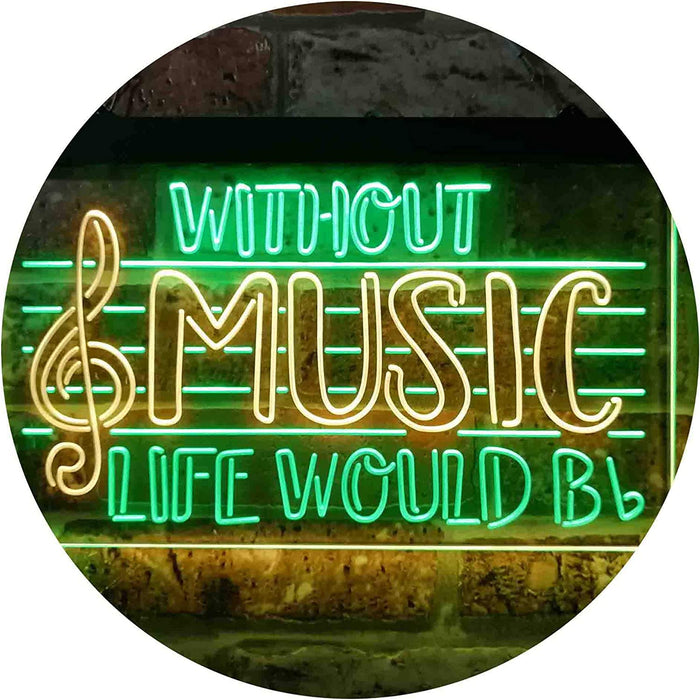 Musician Gift Without Music Life Would Be Flat LED Neon Light Sign - Way Up Gifts