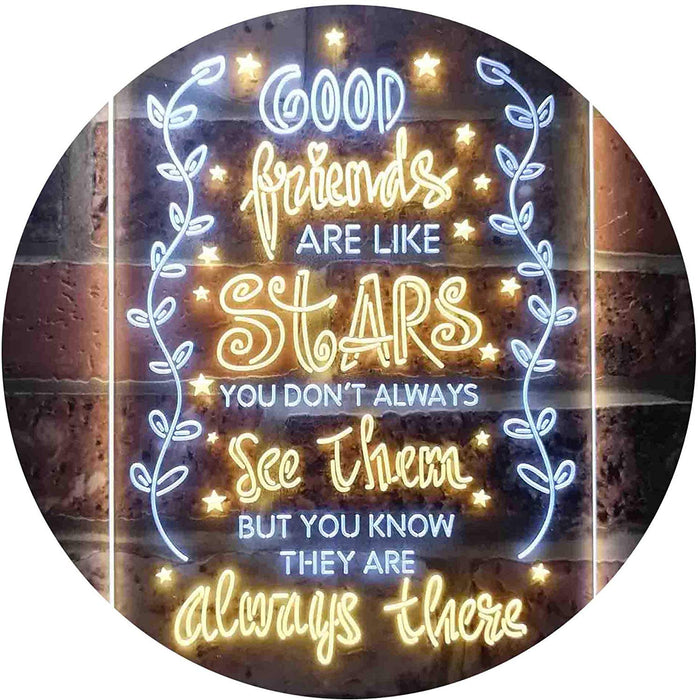 Good Friends Like Stars Always There LED Neon Light Sign - Way Up Gifts