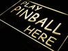 Play Pinball Here LED Neon Light Sign - Way Up Gifts