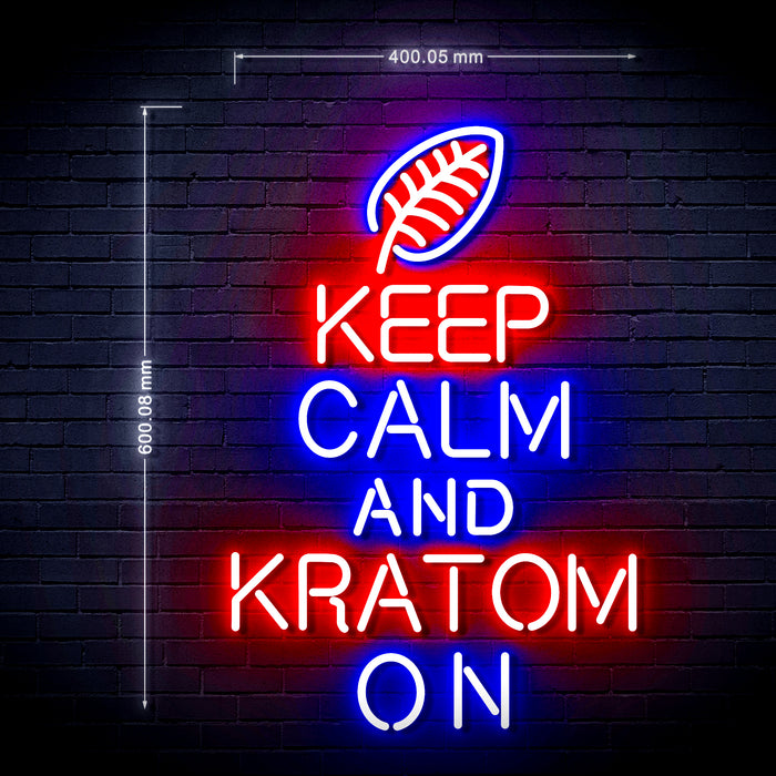 Keep Calm Kratom On Ultra-Bright LED Neon Sign - Way Up Gifts