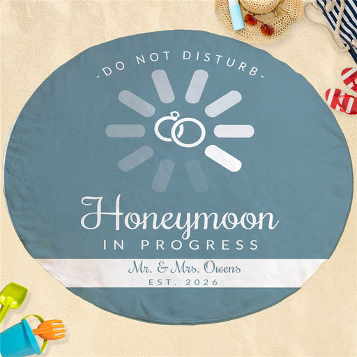 Honeymoon in Progress Round Beach Towel - Custom Name - Way Up Gifts