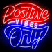 Positive Vibes Only Ultra-Bright LED Neon Sign - Way Up Gifts