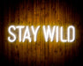 Stay Wild Flex Silicone LED Neon Sign - Way Up Gifts