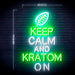 Keep Calm Kratom On Ultra-Bright LED Neon Sign - Way Up Gifts