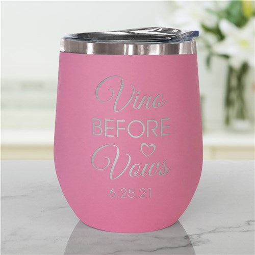 Bridal Party Wine Tumbler - Engraved Wedding Date 'Vino Before Vows'