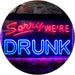 Funny Home Bar Decor Sorry We're Drunk LED Neon Light Sign - Way Up Gifts