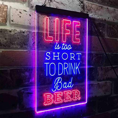 Life Too Short to Drink Bad Beer LED Neon Light Sign - Way Up Gifts