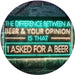 Difference Between Beer Opinion I Asked for a Beer LED Neon Light Sign - Way Up Gifts