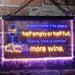 Funny Alcohol Quote Drinking Half Empty Full Wine Bar LED Neon Light Sign - Way Up Gifts