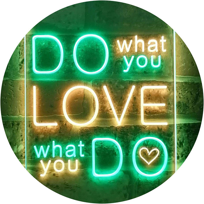 Do What You Love What You Do LED Neon Light Sign - Way Up Gifts