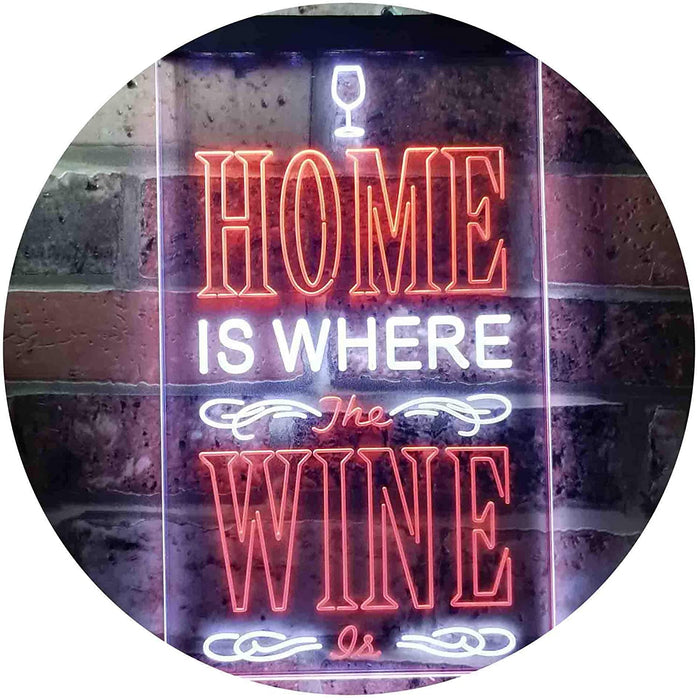 Home is Where The Wine is Humor Quote LED Neon Light Sign - Way Up Gifts