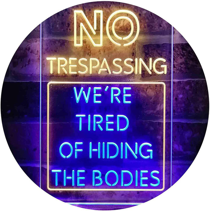 Humor Funny No Trespassing Dead Bodies LED Neon Light Sign - Way Up Gifts