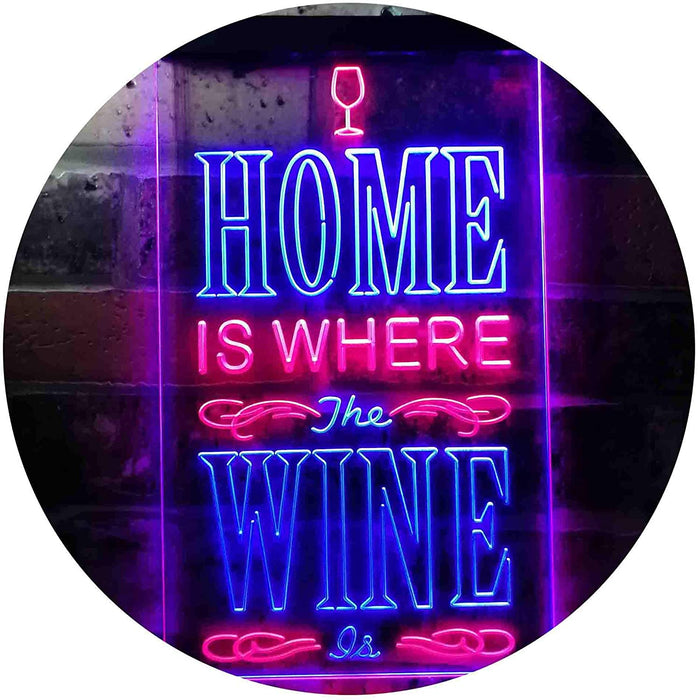 Home is Where The Wine is Humor Quote LED Neon Light Sign - Way Up Gifts