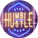Stay Humble Hustle Hard LED Neon Light Sign - Way Up Gifts