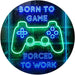 Born to Game Room LED Neon Light Sign - Way Up Gifts