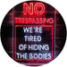 Humor Funny No Trespassing Dead Bodies LED Neon Light Sign - Way Up Gifts