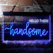 Boyfriend Gift Quote Hello There Handsome LED Neon Light Sign - Way Up Gifts