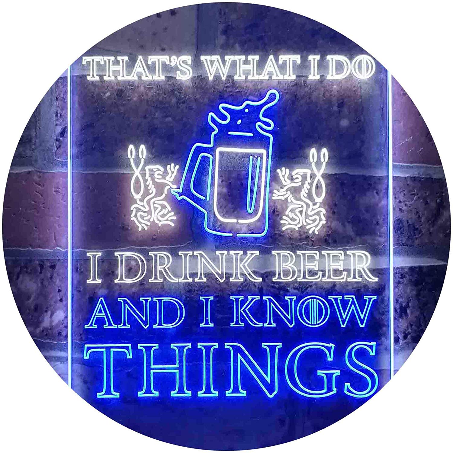 I Drink Beer and I Know Things LED Neon Light Sign - Way Up Gifts
