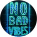 No Bad Vibes LED Neon Light Sign - Way Up Gifts