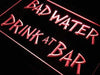 Bad Water Drink at Bar LED Neon Light Sign - Way Up Gifts