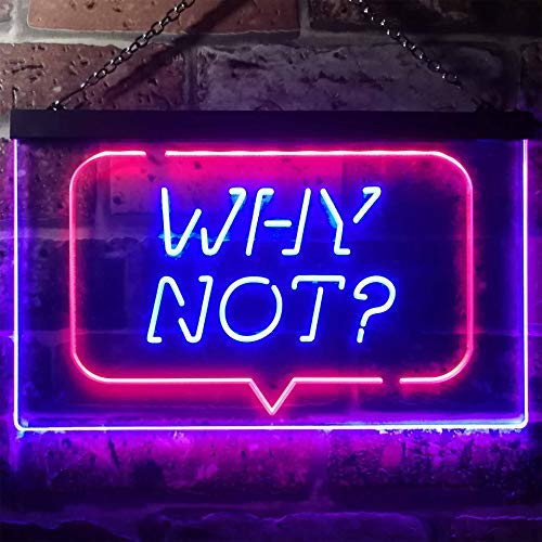 Quote Bubble Why Not? LED Neon Light Sign - Way Up Gifts