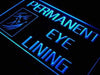 Beauty Salon Permanent Eye Lining LED Neon Light Sign - Way Up Gifts