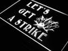 Bowling Let's Get a Strike LED Neon Light Sign - Way Up Gifts