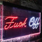 Fuck Off LED Neon Light Sign - Way Up Gifts