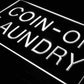 Coin Operated Laundry Laundromat LED Neon Light Sign - Way Up Gifts