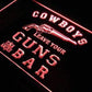 Cowboys Leave Guns Bar II LED Neon Light Sign - Way Up Gifts