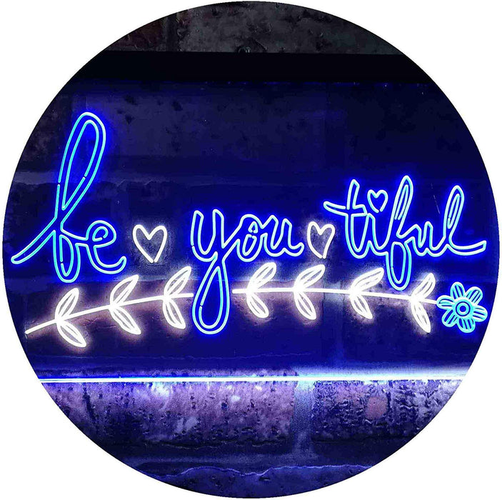 Beautiful BE YOU Tiful LED Neon Light Sign - Way Up Gifts