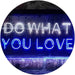 Motivational Quote Do What You Love LED Neon Light Sign - Way Up Gifts