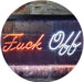 Fuck Off LED Neon Light Sign - Way Up Gifts