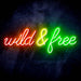 Wild and Free Ultra-Bright LED Neon Sign - Way Up Gifts
