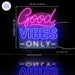Good Vibes Only Ultra-Bright LED Neon Sign - Way Up Gifts