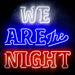 We Are The Night Ultra-Bright LED Neon Sign - Way Up Gifts