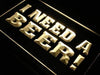 I Need a Beer LED Neon Light Sign - Way Up Gifts