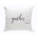 Personalized Modern Farmhouse Gather Throw Pillow - Way Up Gifts