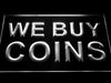 We Buy Coins LED Neon Light Sign - Way Up Gifts