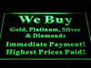 We Buy Gold Platinum Silver Diamonds LED Neon Light Sign - Way Up Gifts