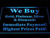 We Buy Gold Platinum Silver Diamonds LED Neon Light Sign - Way Up Gifts